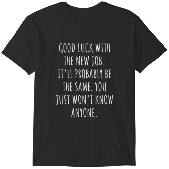 Discover Funny gift For Coworker Going Away, gift for coworker leaving for new job (1) T-Shirts