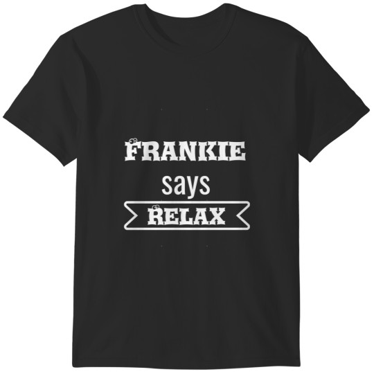 Discover frankie says relax(1) T-Shirts