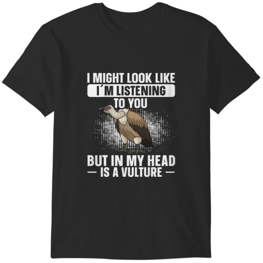 Discover Vulture Scavenger Turkey Buzzard In My Head Are Vultures T-Shirts