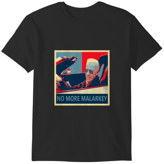 Discover No More Malarkey Joe Biden T-Shirts