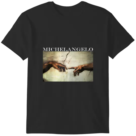 Discover michelangelo art the creation of adams t T-Shirts
