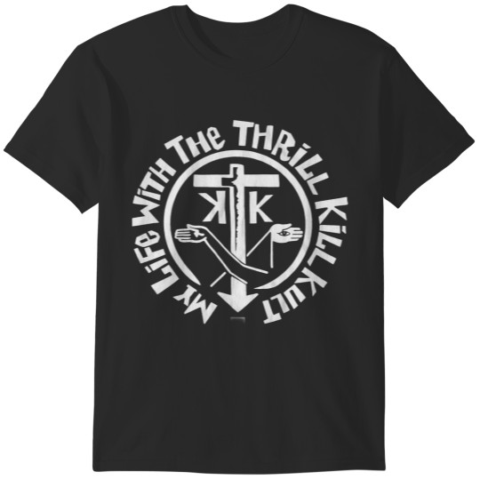 Discover The Thrill Kill Kult T-Shirts