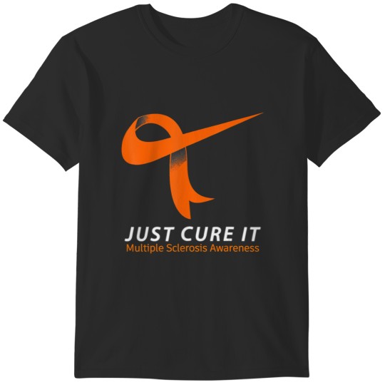 Discover just cure it ms multiple sclerosis awareness orange ribbon t T-Shirts