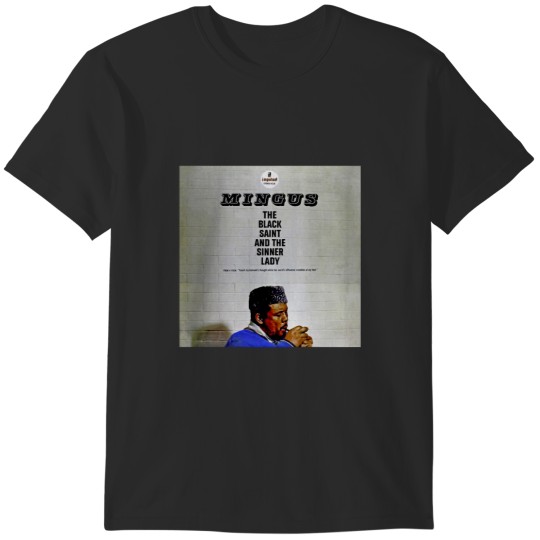 Discover Charles music Mingus The Black Saint And The Sinner Lady T-Shirts