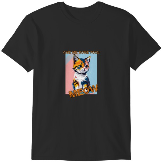 Discover Abstract Cute cat- give me some food T-Shirts