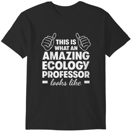 Discover Gift For Professor Amazing Ecology Professor T-Shirts