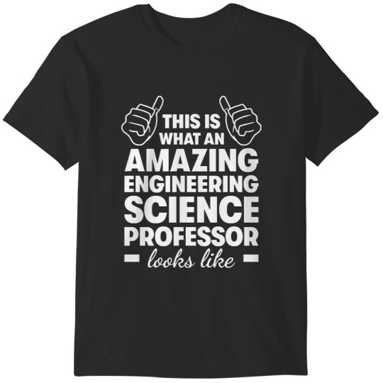 Discover Gift For Professor Amazing Engineering Science Professor T-Shirts