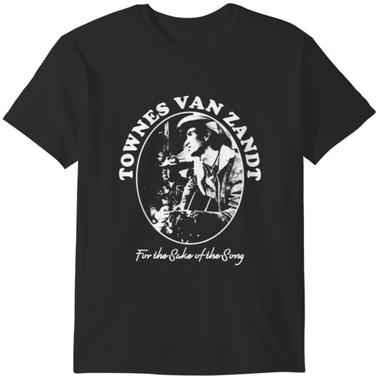 Discover Townes Van Zandt For the Sake of the Song T-Shirts