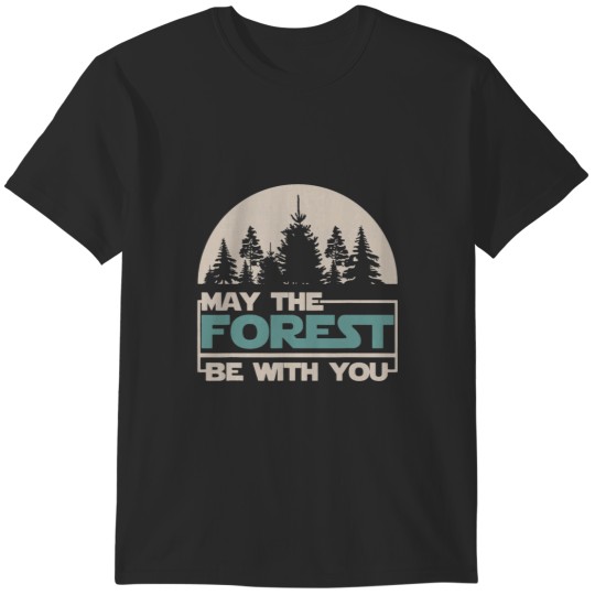 Discover May The Forest Be With You T-Shirts