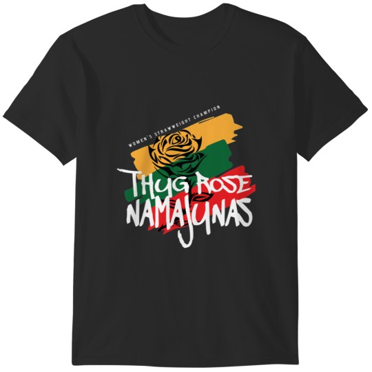 Discover Thug Rose Namajunas T-Shirts