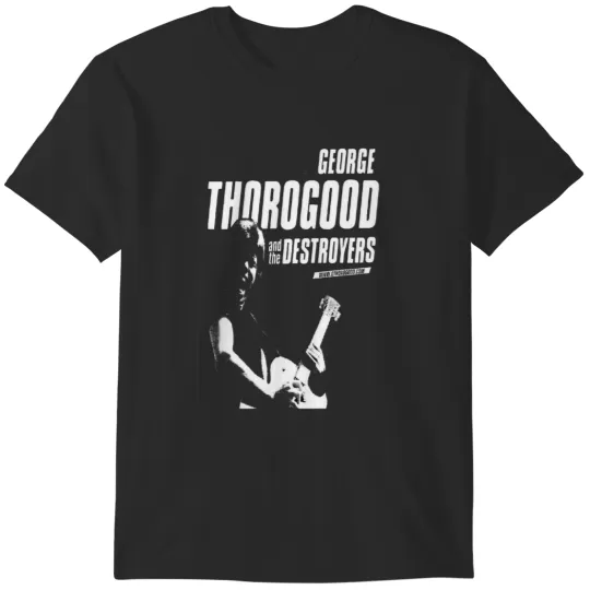 Discover George Thorogood T-Shirts