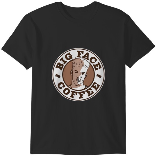 Discover Big Face Coffee T-Shirts
