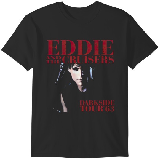 Discover Eddie And The Cruisers T-Shirts