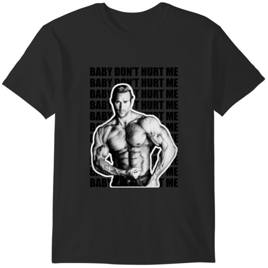 Discover Baby Dont Hurt Me, Mike OHearn Meme T-Shirts