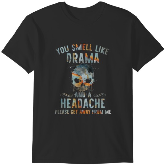 Discover you smell like drama Premium T-Shirts