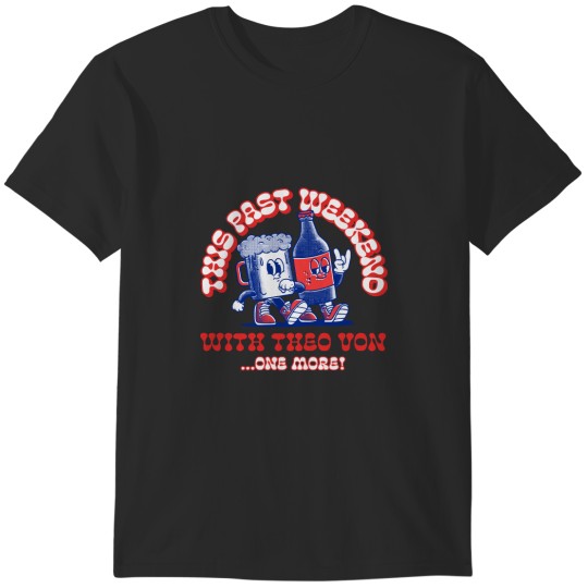 Discover Theo Von This Past Weekend Toons T-Shirts