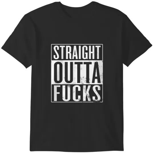 Discover Straight Outta s T-Shirts