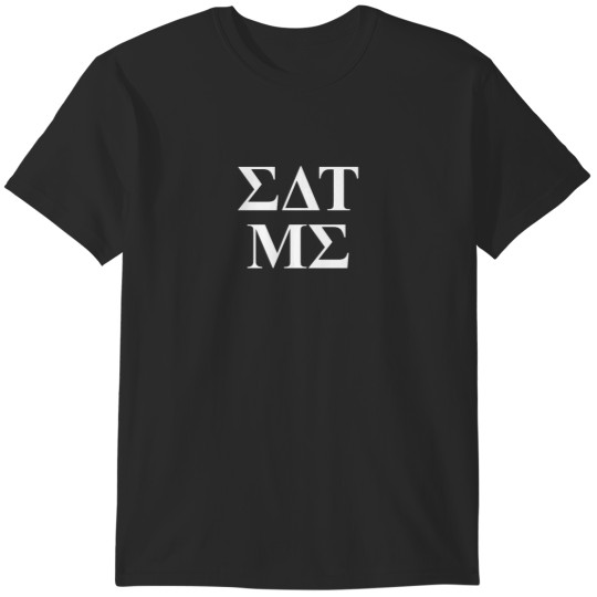 Discover Eat Me – Eurotrip (Fraternity Letters) T-Shirts