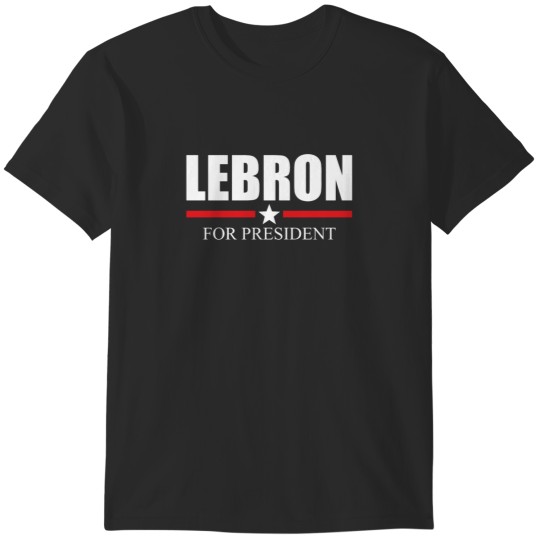 Discover LeBRON For USA President Anti-Trump (1) T-Shirts
