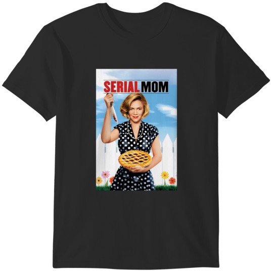 Discover Serial Mom T-Shirts