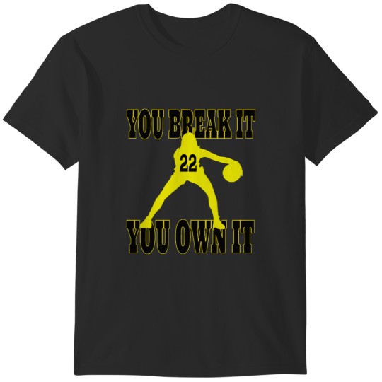 Discover You Break It You Own It 22 T-Shirts