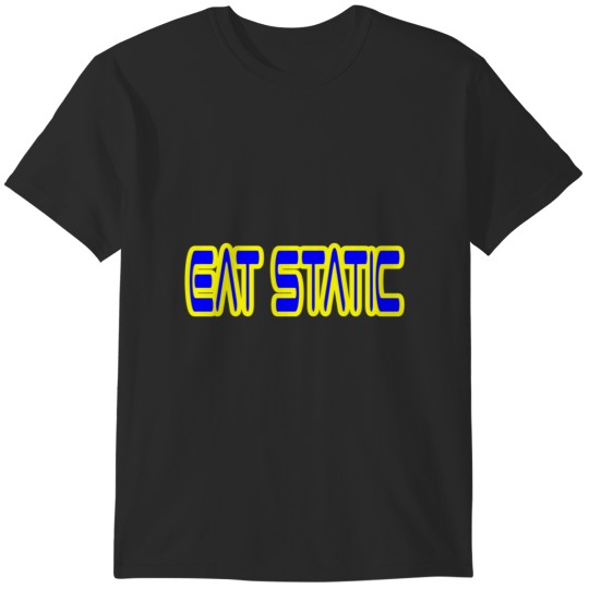 Discover EAT STATIC T-Shirts