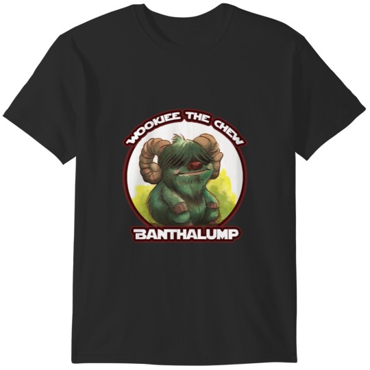 Discover Wookiee the Chew - Banthalump T-Shirts