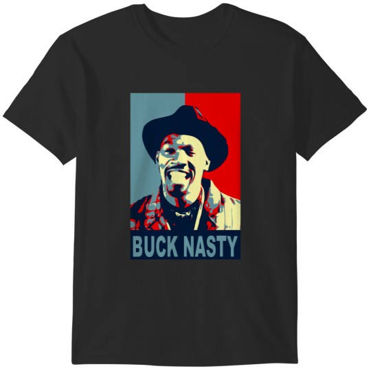Discover Buck nasty nastiest hater T-Shirts