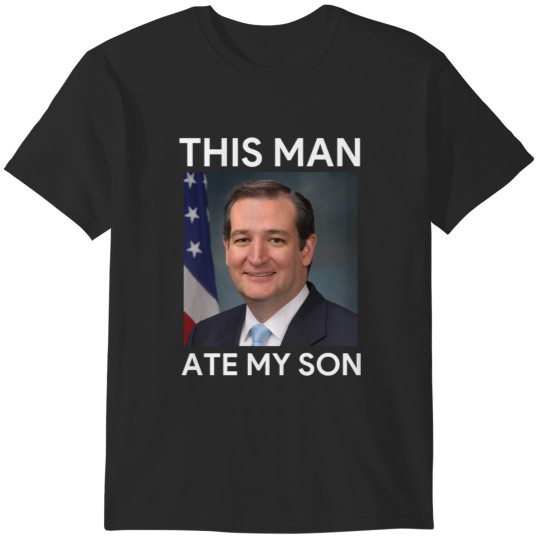 Discover This Man Ate My Son T-Shirts