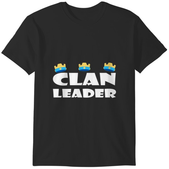 Discover Clash Of Clans Clan Leader - Perfect for COC fans and Clash Royale Fans T-Shirts