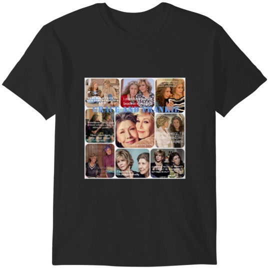 Discover Grace and Frankie T-Shirts