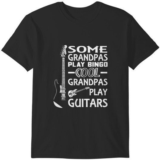 Discover Some Grandpas play Bingo Cool Grandpas play Guitars T-Shirts