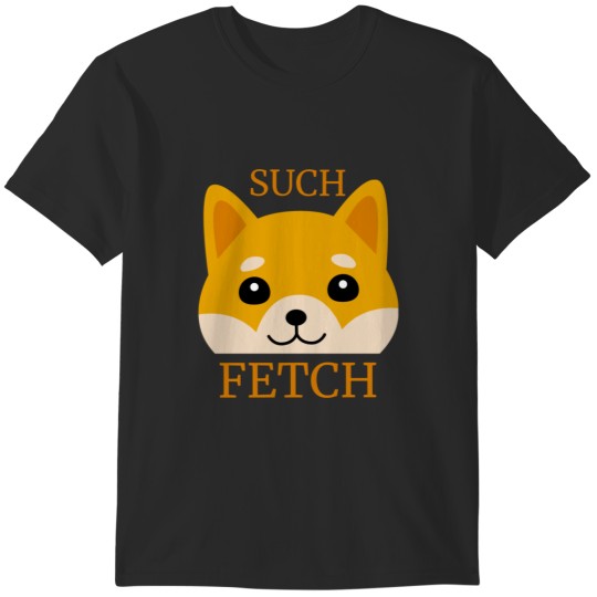 Discover SUCH FETCH - A happy Shiba Inu T-Shirts