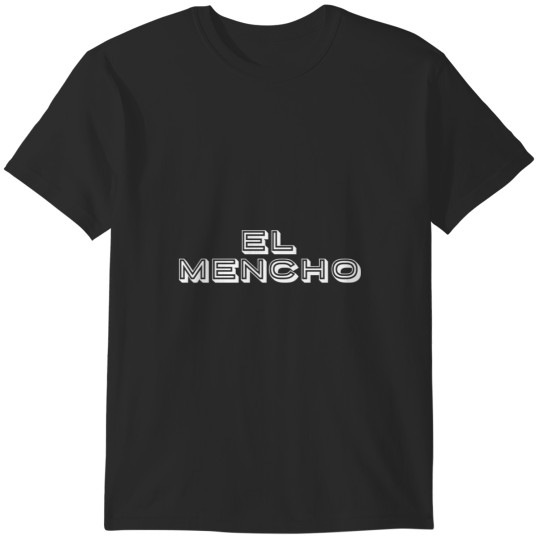 Discover The El Mencho T-Shirts