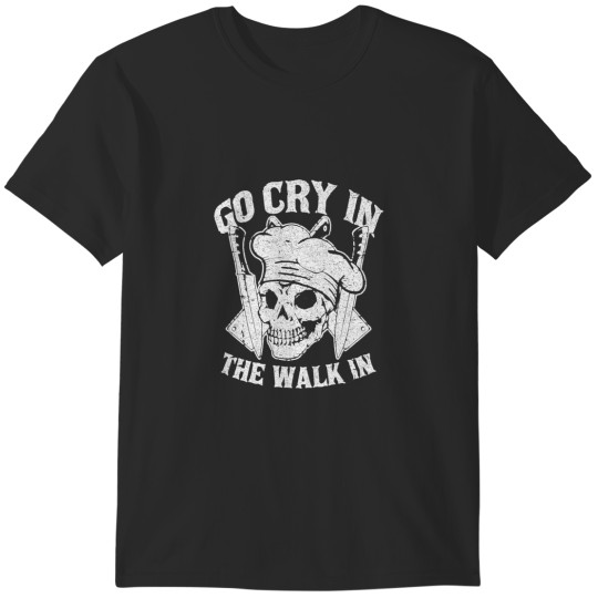 Discover Go Cry In The Walk In - Vintage Tshirt T-Shirts