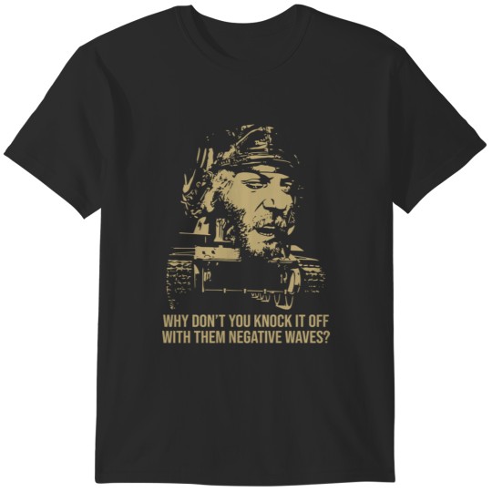 Discover Why Dont You Knock it Off With Them Negative Waves T-Shirts
