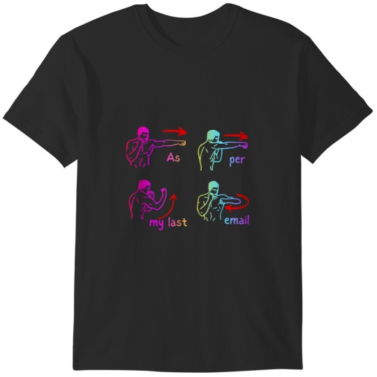 Discover Fun Humour As Per My Last Email Make Your Day With Sarcastic T-T- T-Shirts