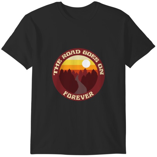 Discover The Road Goes On Forever T-Shirts