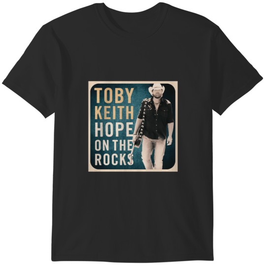 Discover TOBY KEITH Hope on the rocks T-Shirts
