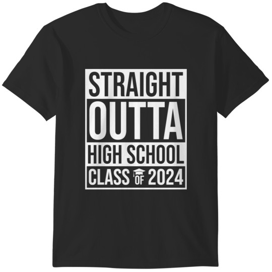 Discover Straight Outta High School Class of 2024 Shirt T-Shirts