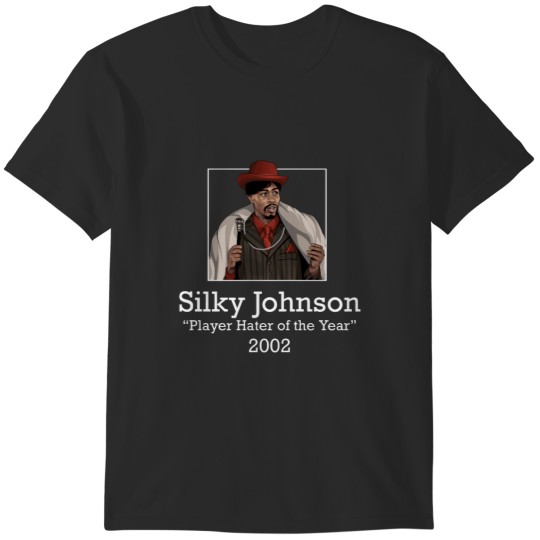 Discover Silky Johnson Player Hater of the Year 2002 T-Shirts
