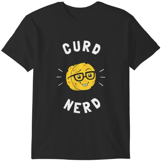 Discover Curd Nerd T-Shirts