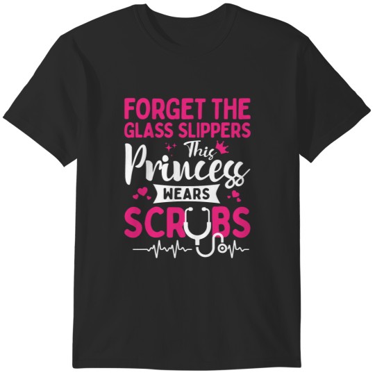 Discover Forget The Glass Slippers This Princess Wears Scrubs T-Shirts