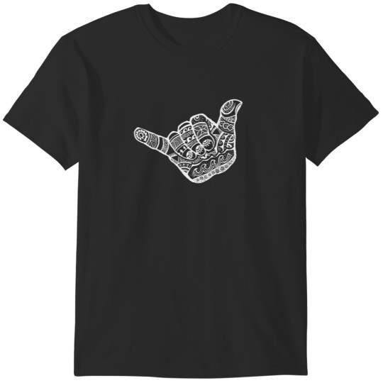 Discover Hang Loose - Polynesian, Tribal Shaka Hand Sign in White T-Shirts