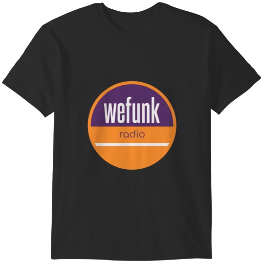 Discover wefunk radio T-Shirts