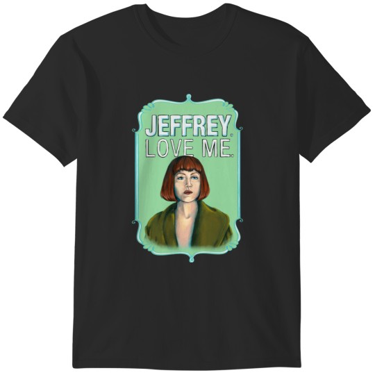 Discover BIG LEBOWSKI-Maude Lebowski- Jeffrey. Love me. T-Shirts