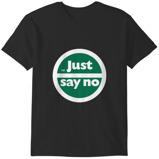 Discover The Just Say NoThe Just Say No T-Shirts