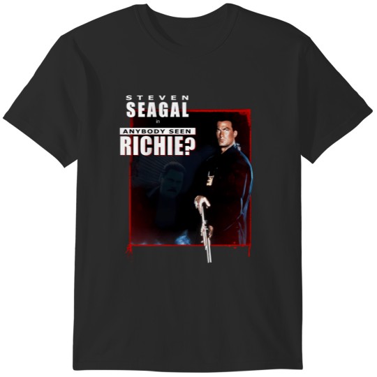 Discover Out For Justice Anybody Seen Richie Steven Seagal Under Siege Casey Ryback Hot Idea T-Shirts