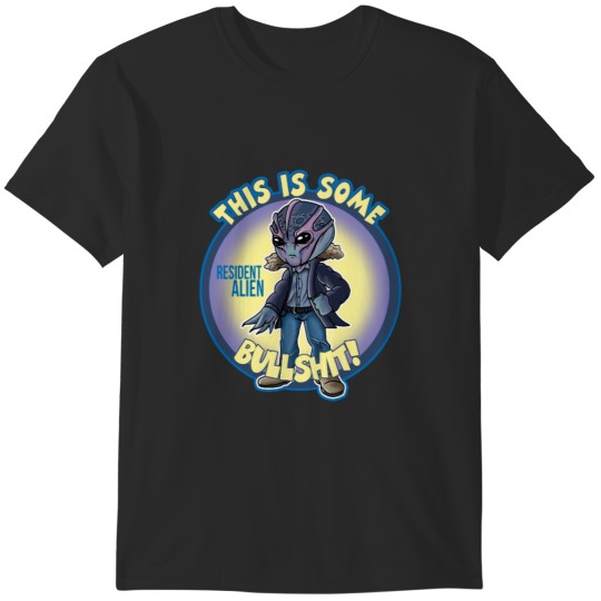 Discover Resident Alien This Is Some Bullsht23 T-Shirts