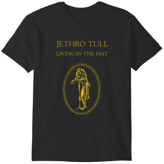Discover Jethro Tull Living In The Past T-Shirts